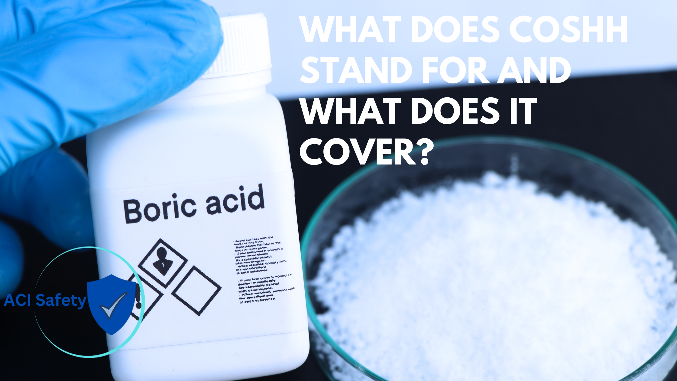 What Does COSHH Stand For And What Does It Cover