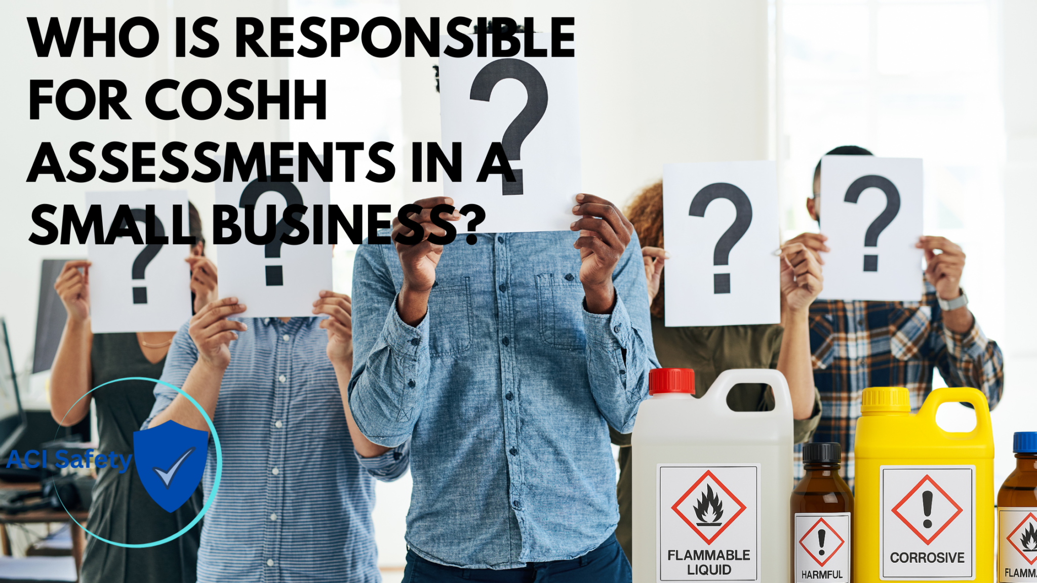 Who Is Responsible for COSHH Assessments in a Small Business? - ACI Safety